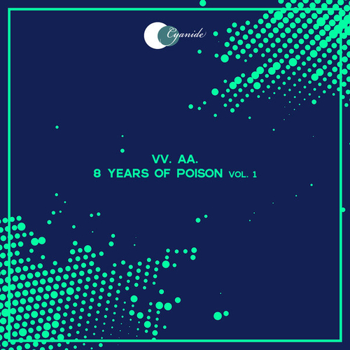 VA - 8 Years of Poison, Vol. 1 [CYAN99]
